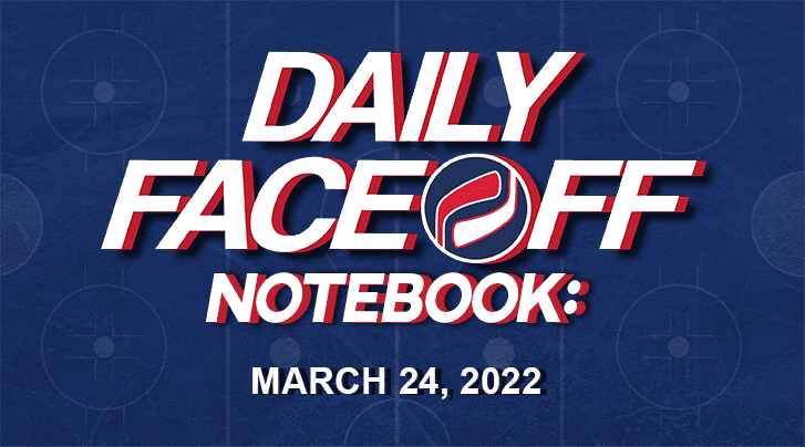 Daily Fantasy Hockey Notebook — 03/24/22