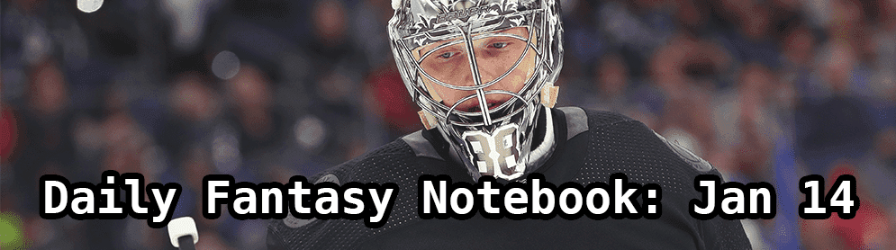 Daily Fantasy Hockey Notebook — 01/14/20