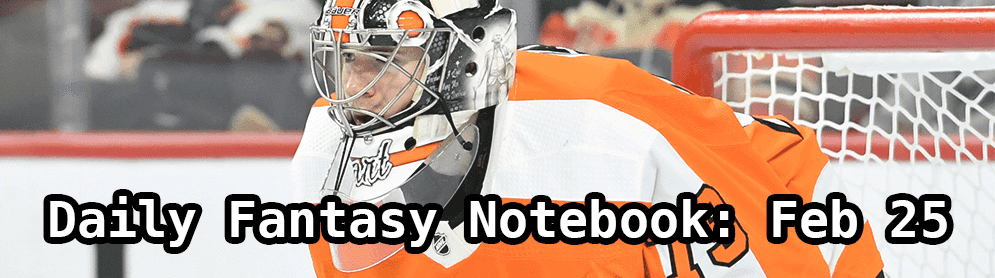 Daily Fantasy Hockey Notebook — 02/25/20