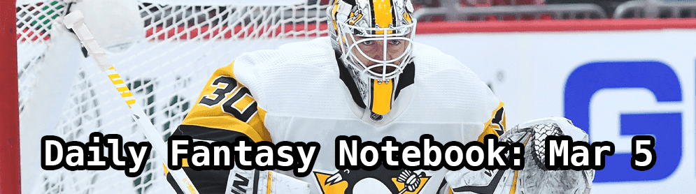 Daily Fantasy Hockey Notebook — 03/05/20
