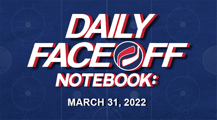 Daily Fantasy Hockey Notebook — 03/31/22