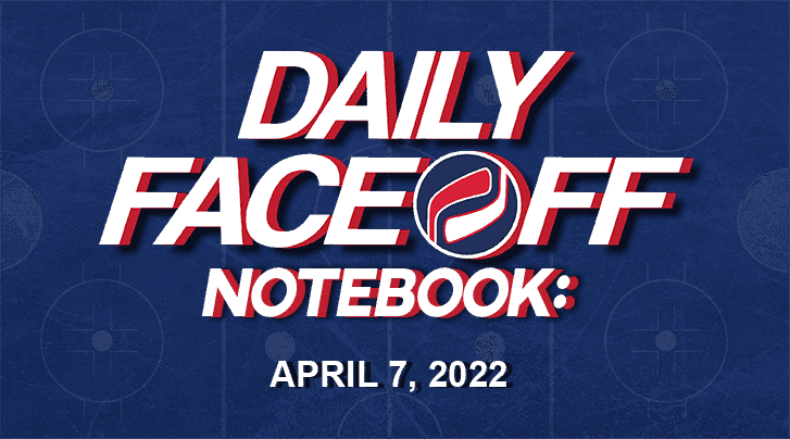 Daily Fantasy Hockey Notebook — 04/07/22