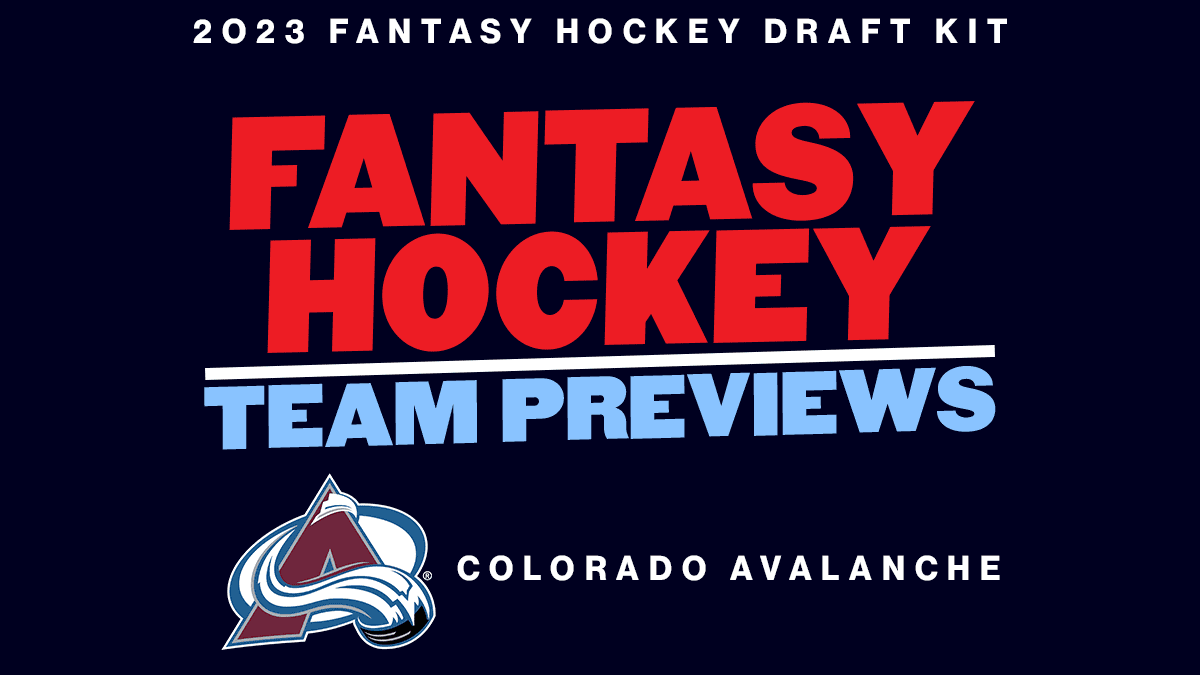 2023 Fantasy Hockey Team Previews: Colorado Avalanche