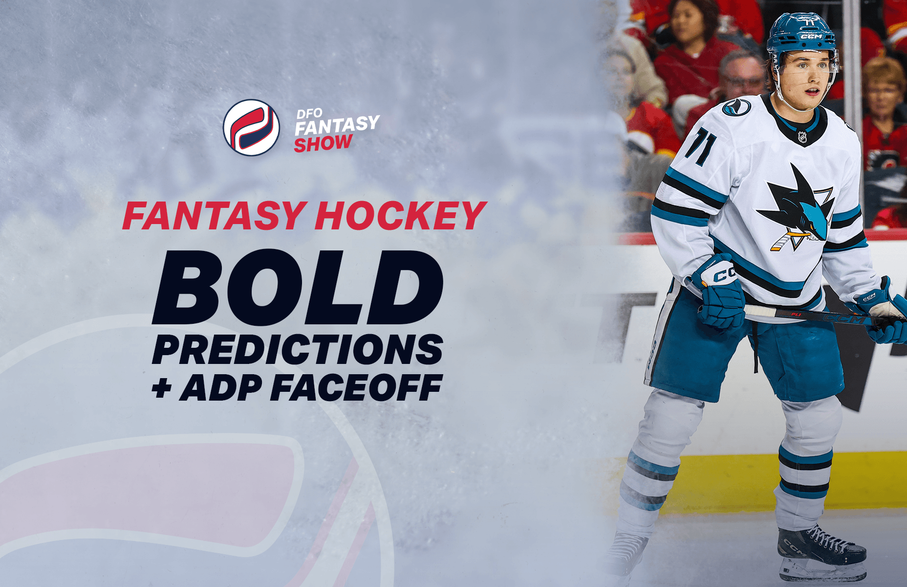 DFO Fantasy Show – 2025-26 Fantasy Hockey Bold Predictions + ADP Faceoff