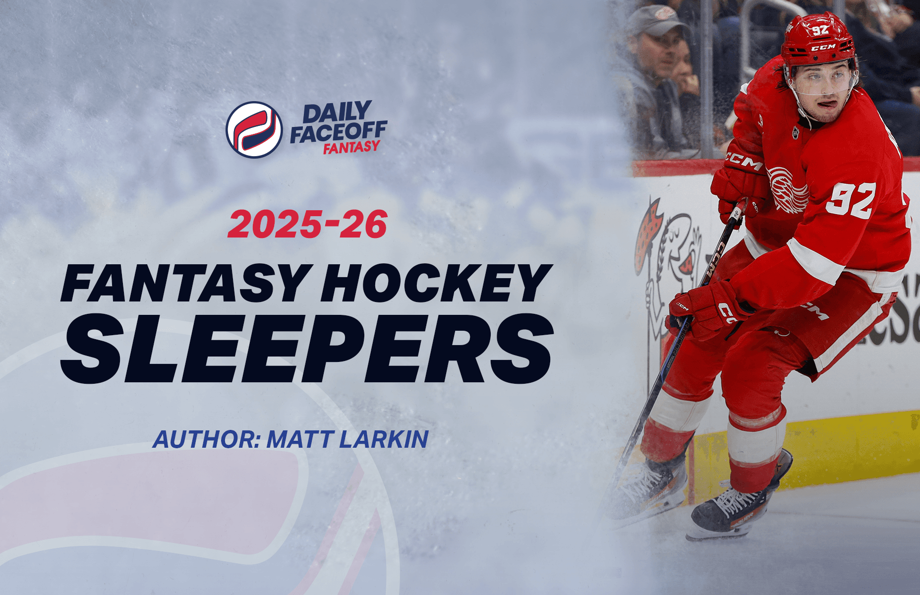 Fantasy Hockey 2025-26 – Matt Larkin’s Sleepers