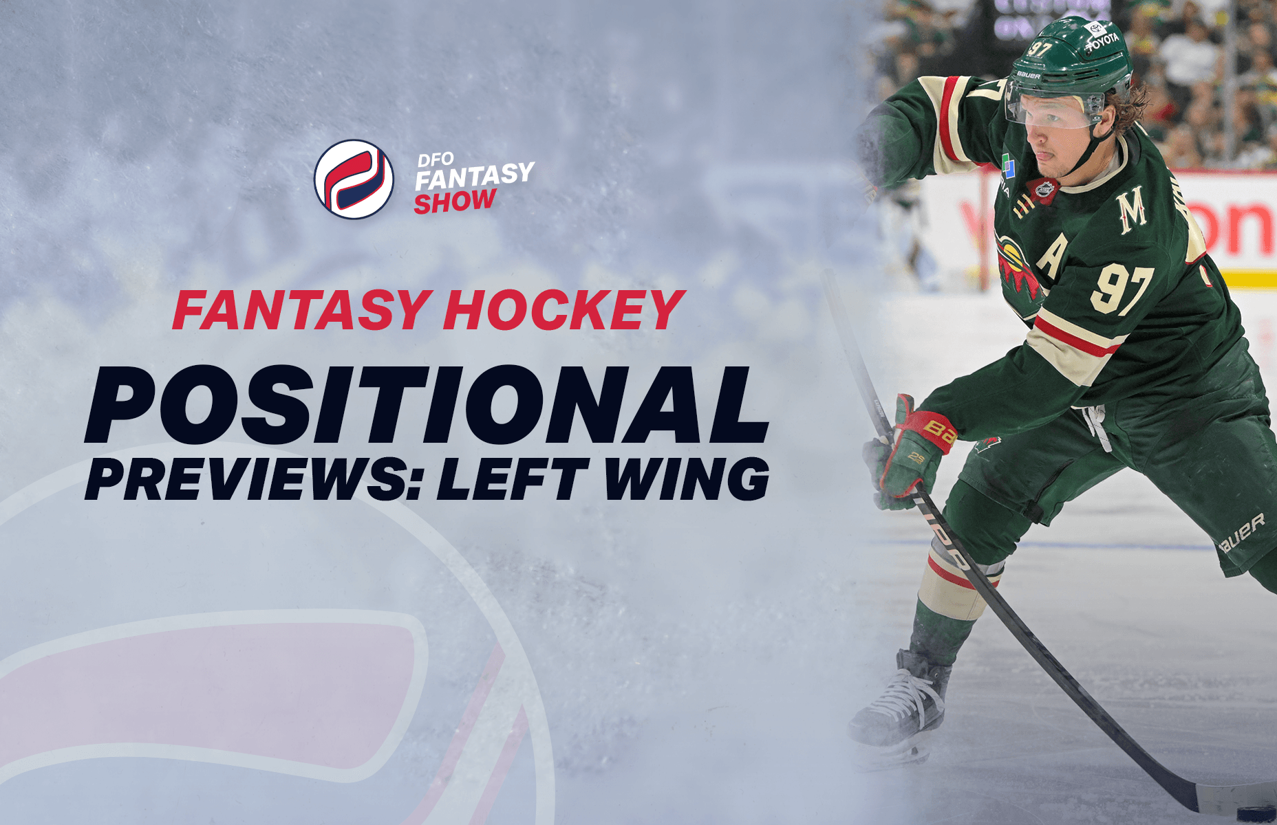 DFO Fantasy Show – 2025-26 Fantasy Hockey Positional Previews: Left Wing